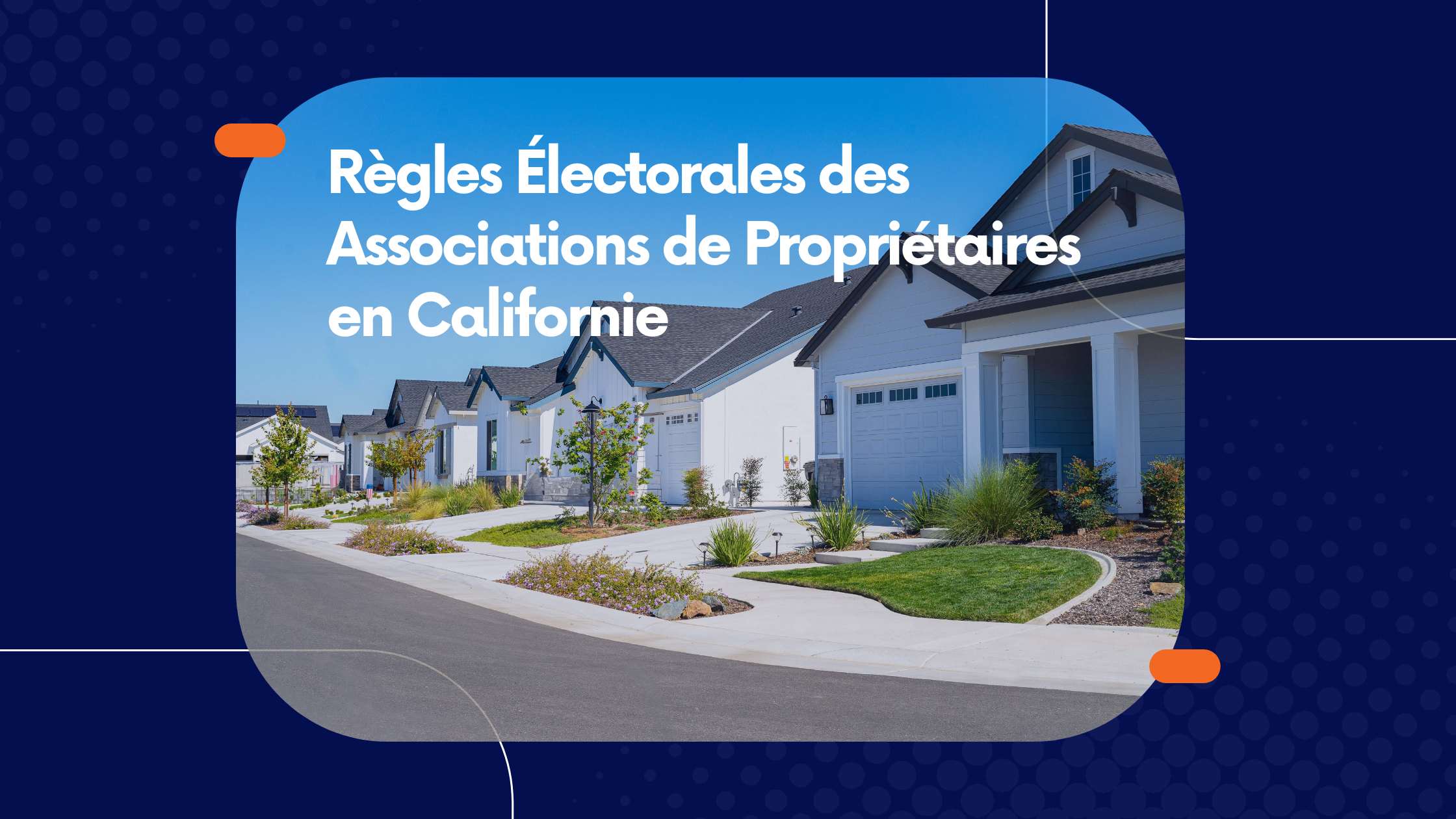 Règles électorales de la Californie pour les associations de propriétaires : Comment Simple Vote garantit la conformité